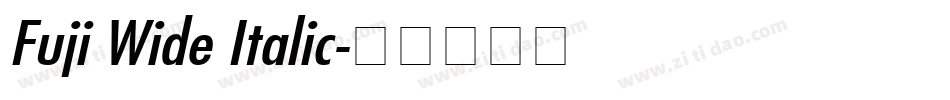 Fuji Wide Italic字体转换
